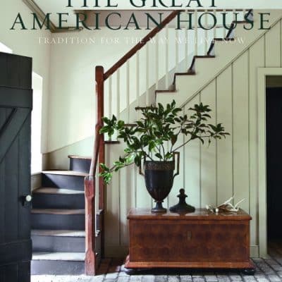 The Great American House by Gil Schafer