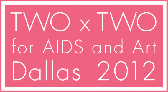 TWO x TWO for AIDS and Art Dallas 2012