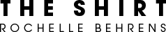 The Shirt Rochelle Behrens