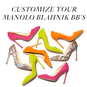 Bergdorf Goodman  Custom Manolo Blahnik’s
